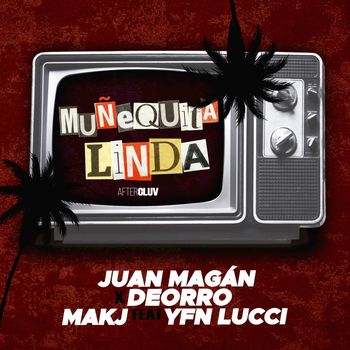 Juan Magan - Muñequita Linda (Explicit)