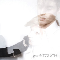 Gentle Touch - Gentle Touch