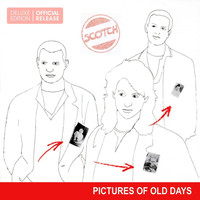 Scotch - Pictures Old Days (Deluxe Edition)