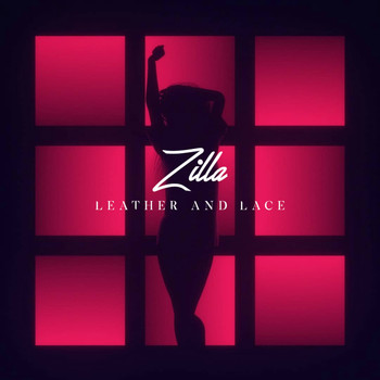Zilla - Leather and Lace (Explicit)