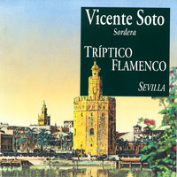 Vicente Soto Sordera - Tríptico Flamenco: Sevilla