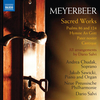 Andrea Chudak / Jakub Sawicki / Neue Preussiche Philharmonie / Dario Salvi - Meyerbeer: Sacred Works