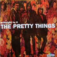 The Pretty Things - Midnight to 6