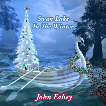 John Fahey - Swan Lake In The Winter