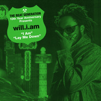 Will.I.Am - The Beat Generation 10th Anniversary Presents: I Am / Lay Me Down (Explicit)