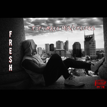 Fresh - Fortunate Misfortunes (Explicit)