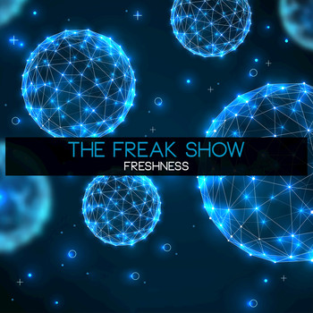 The Freak Show - Freshness
