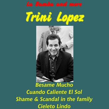 Trini Lopez - La Bamba and More