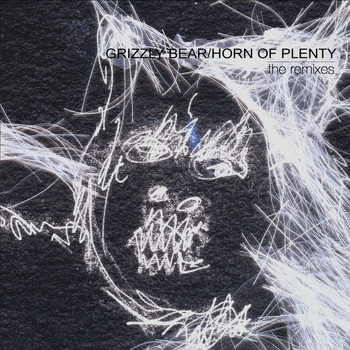 Grizzly Bear - Horn of Plenty (The Remixes)