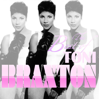 Toni Braxton - Best Of Toni Braxton