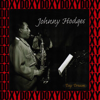 Johnny Hodges - Johnny Hodges - Day Dream, 1938-1947 (Remastered Version) (Doxy Collection)