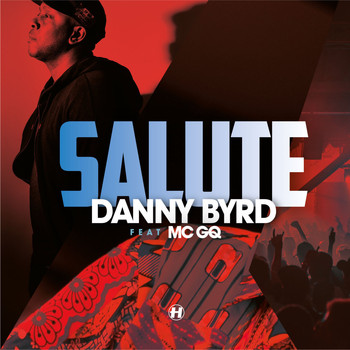 Danny Byrd - Salute (feat. MC GQ)