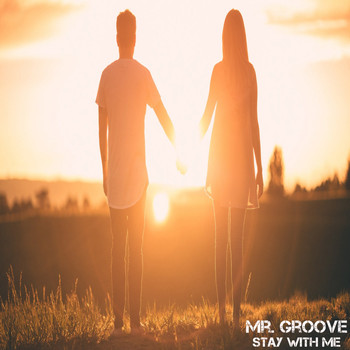 Mr. Groove - Stay with Me