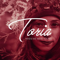 Toria - When We Were Young