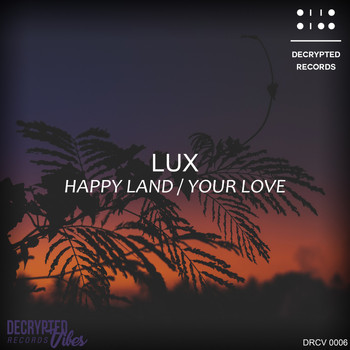 Lux - Happy Land / Your Love