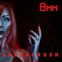 8mm - Supercrush