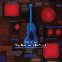 Chris Rea - The Road To Hell And Back (Live / Deluxe)