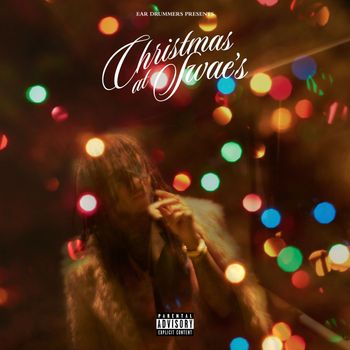 Swae Lee - Ear Drummers Presents Christmas At Swae’s (Explicit)