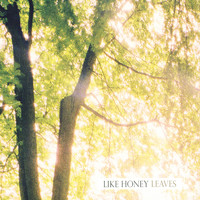 Like Honey - Leaves