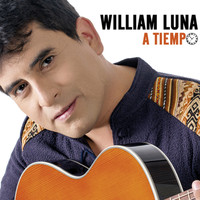 William Luna - A Tiempo