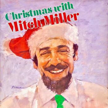 Mitch Miller - Christmas Sing Along With Mitch! (Remastered)