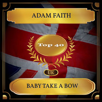 Adam Faith - Baby Take A Bow (UK Chart Top 40 - No. 22)