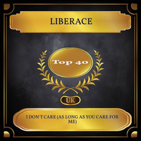 Liberace - I Don't Care (As Long As You Care for Me) (UK Chart Top 40 - No. 28)