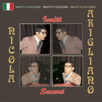 Nicola Arigliano - Inediti e successi