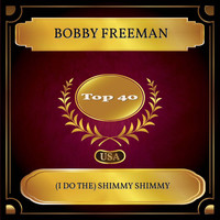Bobby Freeman - (I Do The) Shimmy Shimmy (Billboard Hot 100 - No. 37)