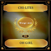 Chi-Lites - Oh Girl (UK Chart Top 20 - No. 14)