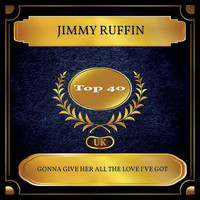 Jimmy Ruffin - Gonna Give Her All The Love I've Got (UK Chart Top 40 - No. 26)