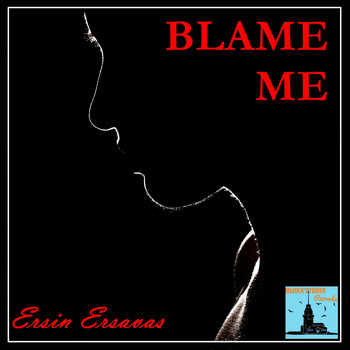 Ersin Ersavas - Blame Me