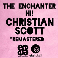 Christian Scott - The Enchanter-Hi!