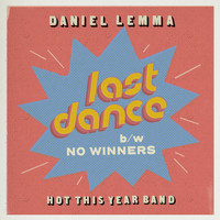 Daniel Lemma - Last Dance / No Winners
