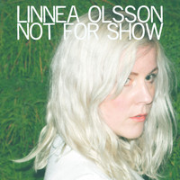 Linnea Olsson - Not for Show