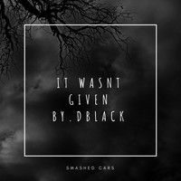 D.Black - It Wasnt Given (Explicit)