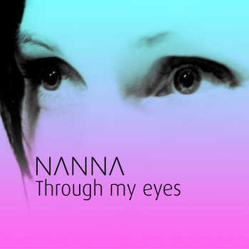 Nanna - Through My Eyes