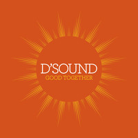 D'Sound - Good Together