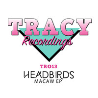 Headbirds - Macaw EP