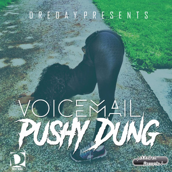 Voicemail - Pushy Dung