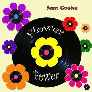Sam Cooke - Flower Power