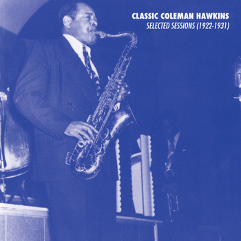 Coleman Hawkins - Selected Sessions (1922-1931)