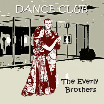 The Everly Brothers - Dance Club