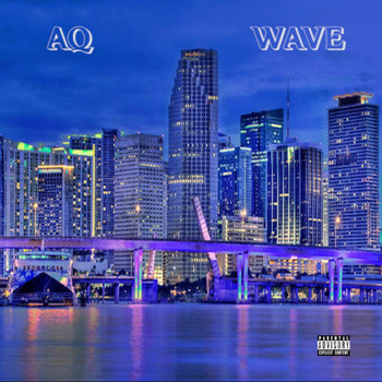 Wave - O.T (feat. AQ) (Explicit)