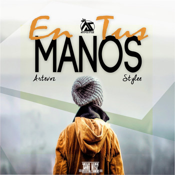Artevoz and Stylee - En Tus Manos