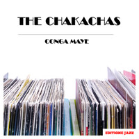 The Chakachas - Conga Maye