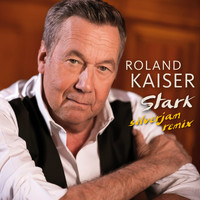 Roland Kaiser - Stark (Silverjam Remix)