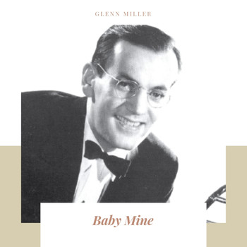 Glenn Miller - Baby Mine