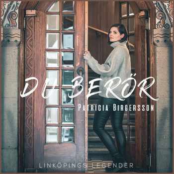 Linköpings Legender and Patricia Birgersson - Du berör