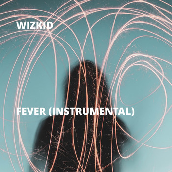 Wizkid - Fever (Instrumental)